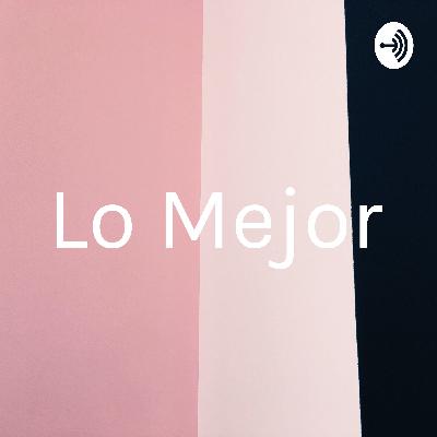 Lo Mejor (Trailer)