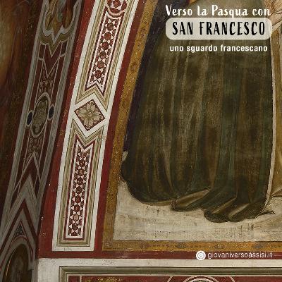 Verso la Pasqua con san Francesco: uno sguardo francescano sulla deposizione dalla croce di Gesù Verso la Pasqua con san Francesco: uno sguardo francescano sulla deposizione dalla croce di Gesù