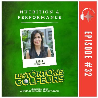 E32 - Nutrition et Performance avec Nadia NutriGolfPro