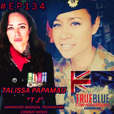 True Blue Conversations - Talissa Papamau  'TJ' - Advanced Medical Technician Combat Medic