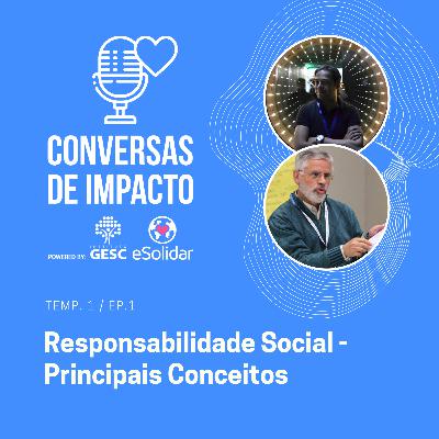 Temp.1/Ep.1 Responsabilidade Social - Principais Conceitos Temp.1/Ep.1 Responsabilidade Social - Principais Conceitos