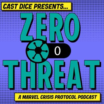 Cast Dice Presents Zero Threat, Ep 6 Catching Up After A Pile Of Events