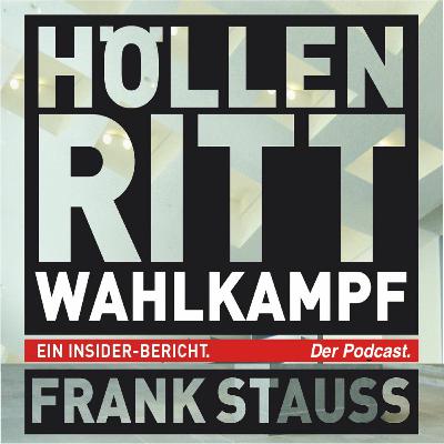 Frank Stauss - Höllenritt Wahlkampf - Teil 7: Guten Morgen, heute ist Wahltag!
