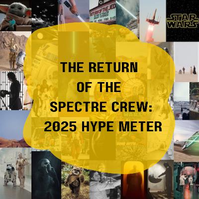 The Return of the Spectre Crew: 2025 Hype Meter