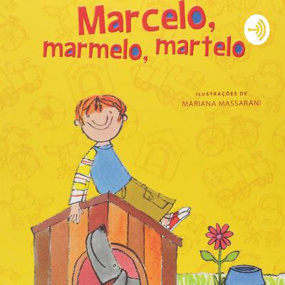 História: Marcelo, marmelo martelo.