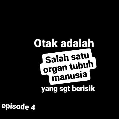 Organ tubuh yg berisik adalah otak