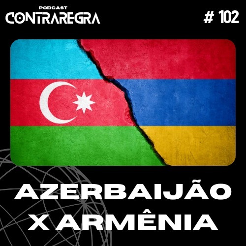 Episódio 102 - Azerbaijão x Armênia episode artwork