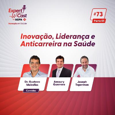 73 -Inovação, Liderança e Anticarreira na Saúde (parte 1)