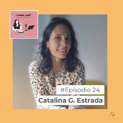 Catalina G. Estrada. De la banca al cielo... y a los espacios que transforman