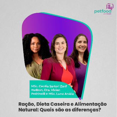RAÇÃO, DIETA CASEIRA E ALIMENTAÇÃO NATURAL: Quais são as diferenças? | Ep. 40 RAÇÃO, DIETA CASEIRA E ALIMENTAÇÃO NATURAL: Quais são as diferenças? | Ep. 40