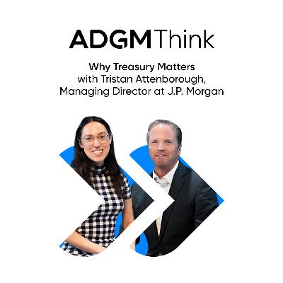 ADGM THINK | S3 Episode 3 | J.P. Morgan's Tristan Attenborough