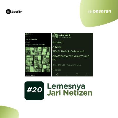 #20 Lemesnya Jari Netizen