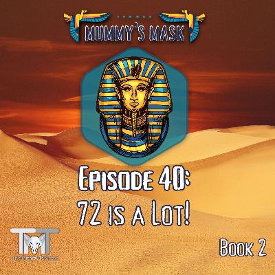 Episode 40 - 72 is a Lot