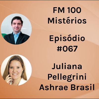 #067 - Juliana Pellegrini - Ashrae Brasil
