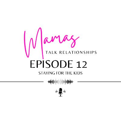 Staying For The Kids