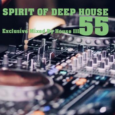 Episode 55: Spirit Of Deep House 55