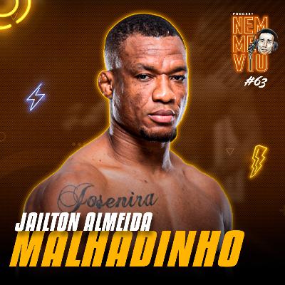 JAILTON ALMEIDA MALHADINHO - #063