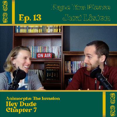 Episode 13 - Hey Dude - Animorphs