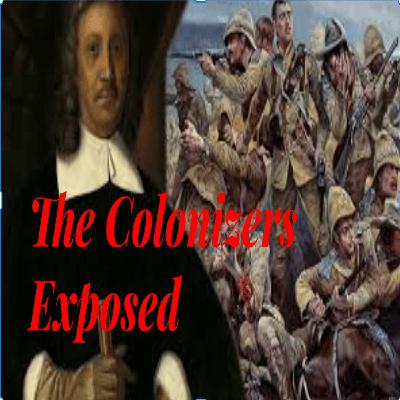 The Colonizers Exposed....OMG!!
