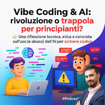 Vibe Coding e AI: rivoluzione o trappola per principianti?