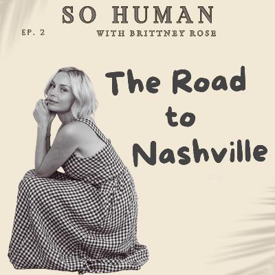 The Road To Nashville The Road To Nashville