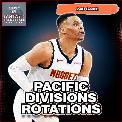 Fantasy Basketball: Predicting Every Pacific Division Rotation | The 240 Game