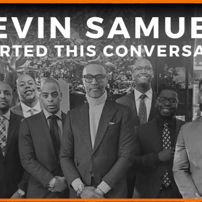 Kevin Samuels Started THIS conversation Kevin Samuels Started THIS conversation