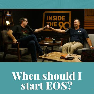 EP. 15 - When Do I Start EOS? EP. 15 - When Do I Start EOS?