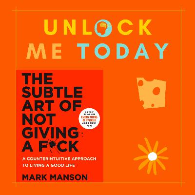 📚- "The Subtle Art of Not Giving a F*ck" by "Mark Manson"
