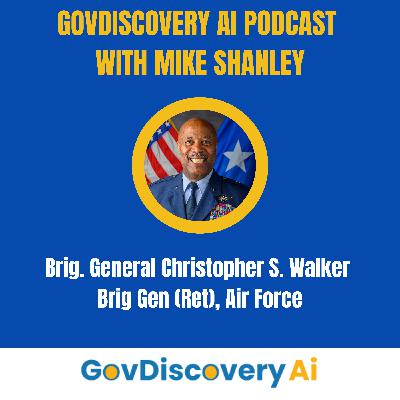 Ep. 61 Brig. General Christopher S. Walker (Ret)