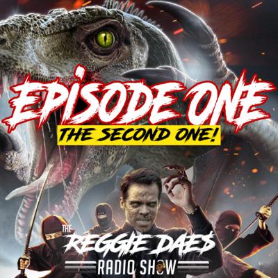 Episode One (The Second One) | The Reggie DAE$ Radio Show