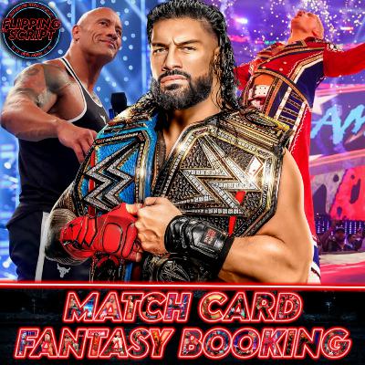 WRESTLEMANIA 39 Match Card Fantasy Booking | Flipping The Script |