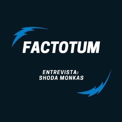 #115 Factotum / Entrevista: SHODA MONKAS