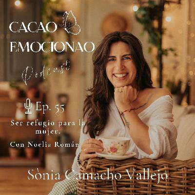 55. Ser refugio para la mujer. Con Noelia Román.
