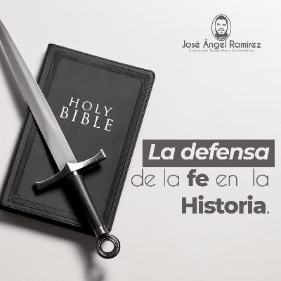 La Defensa de la Fe en la Historia.