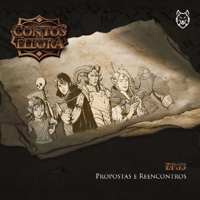 Contos de Ellora #13 - Propostas e Reencontros Contos de Ellora #13 - Propostas e Reencontros
