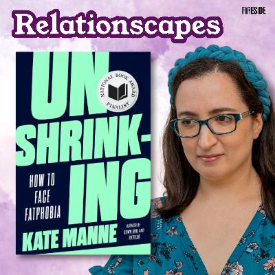 Turning the Tables on Fatphobia (with Kate Manne)