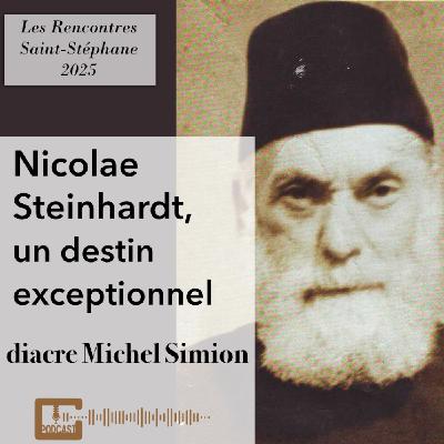 père Nicolae Steinhardt, un destin exceptionnel