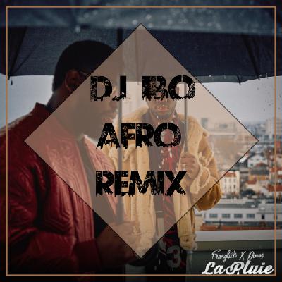 Franglish Ft. Dinos - La Pluie (Dj IBO Afro Remix)