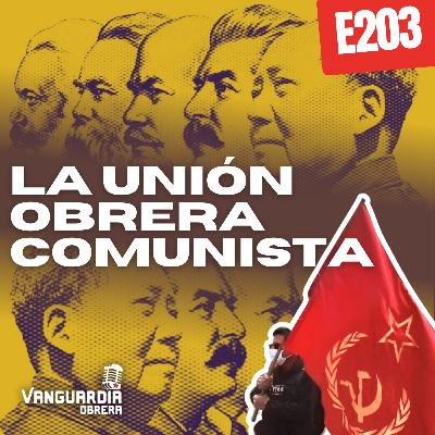 3x203 | La Unión Obrera Comunista