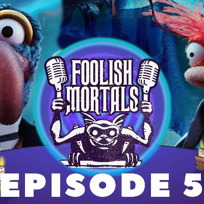 Foolish MUPPETS | Foolish Mortals | Season 2: Episode 5