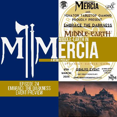 Embrace The Darkness GBHL90| Event Preview | Episode 24 | MESBG | Middle Earth Strategy Battle Game