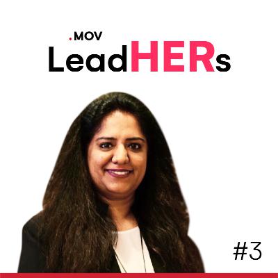 MOV LeadHERs - Ep 3 Feat. Nivedita Mukhija of Nutanix