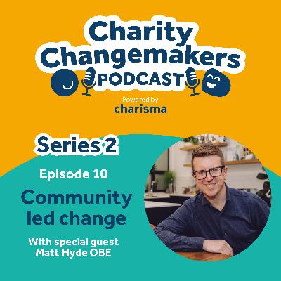 S2 | E10 Matt Hyde on community-led change and resilient leadership