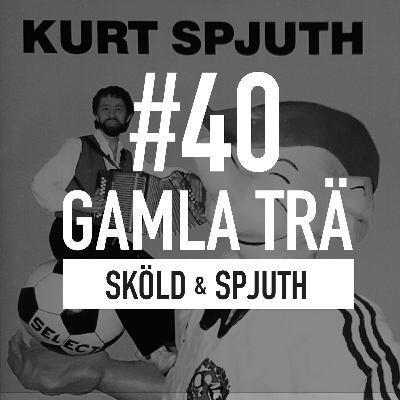 Avsnitt 40 – Sköld & Spjuth