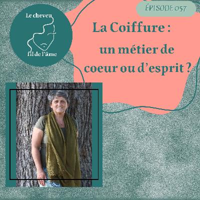 La Coiffure : un métier de coeur ou d'esprit ?