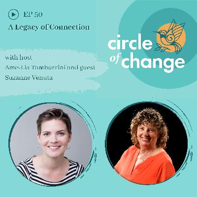 A Legacy of Connection - EP 50