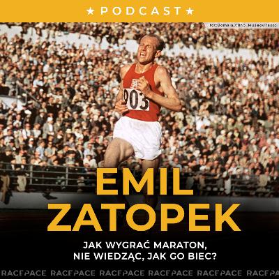 Emil Zatopek - jak wygrać maraton, nie wiedząc, jak go biec?