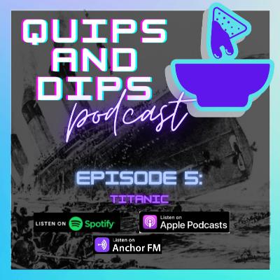 Episode 5: Titanic