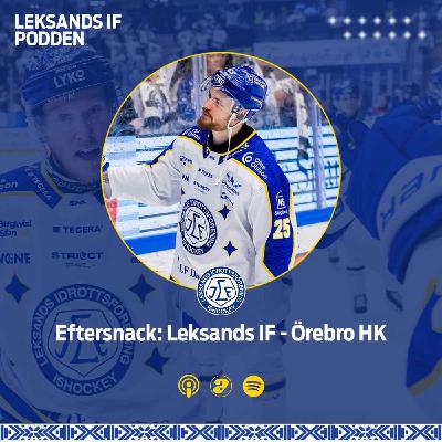 Eftersnack: Leksands IF - Örebro HK